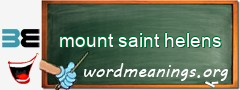 WordMeaning blackboard for mount saint helens